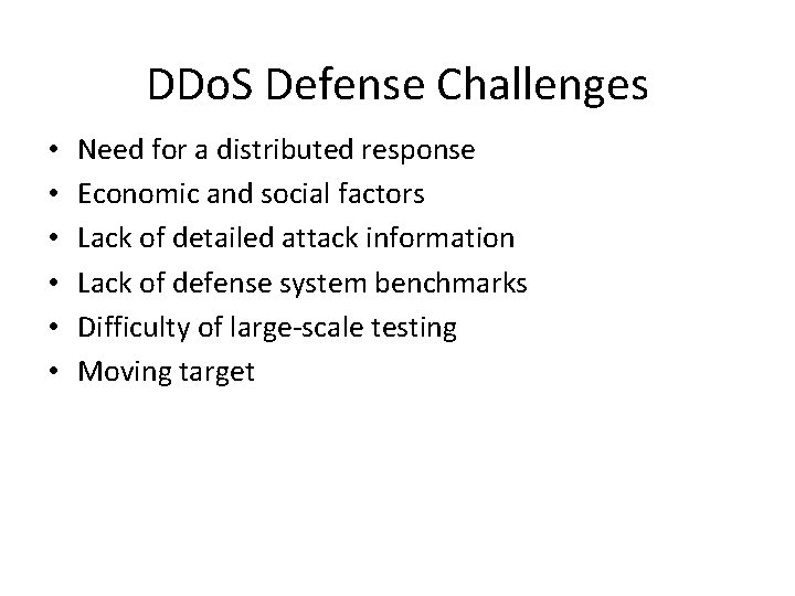 DDo. S Defense Challenges • • • Need for a distributed response Economic and DDo. S Defense Challenges • • • Need for a distributed response Economic and