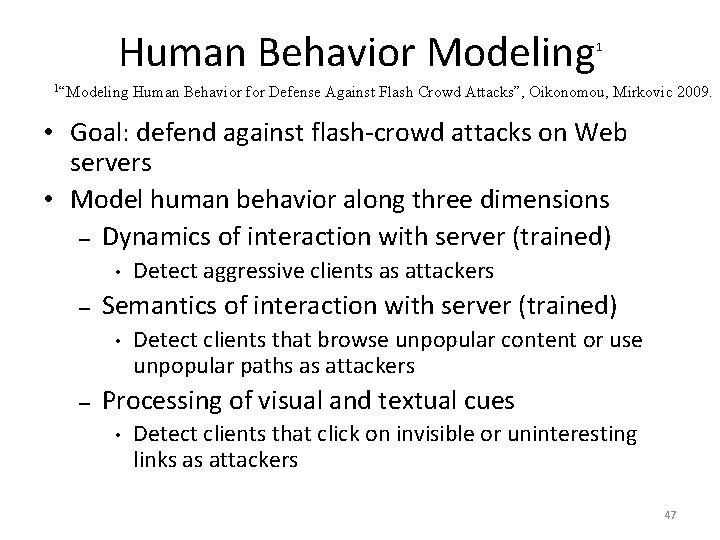 Human Behavior Modeling 1“Modeling 1 Human Behavior for Defense Against Flash Crowd Attacks”, Oikonomou, Human Behavior Modeling 1“Modeling 1 Human Behavior for Defense Against Flash Crowd Attacks”, Oikonomou,
