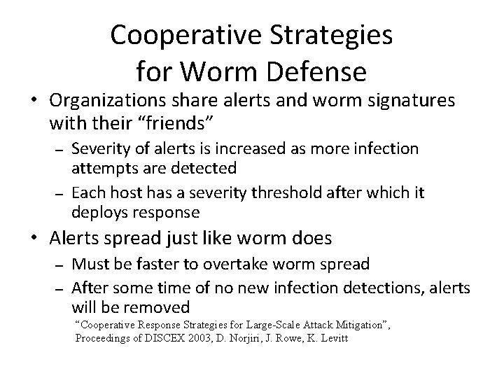 Cooperative Strategies for Worm Defense • Organizations share alerts and worm signatures with their Cooperative Strategies for Worm Defense • Organizations share alerts and worm signatures with their