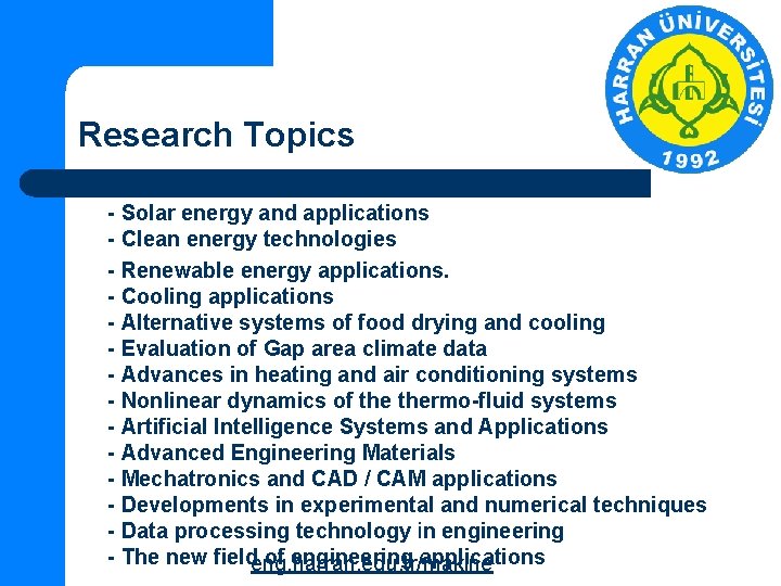 Research Topics - Solar energy and applications - Clean energy technologies - Renewable energy