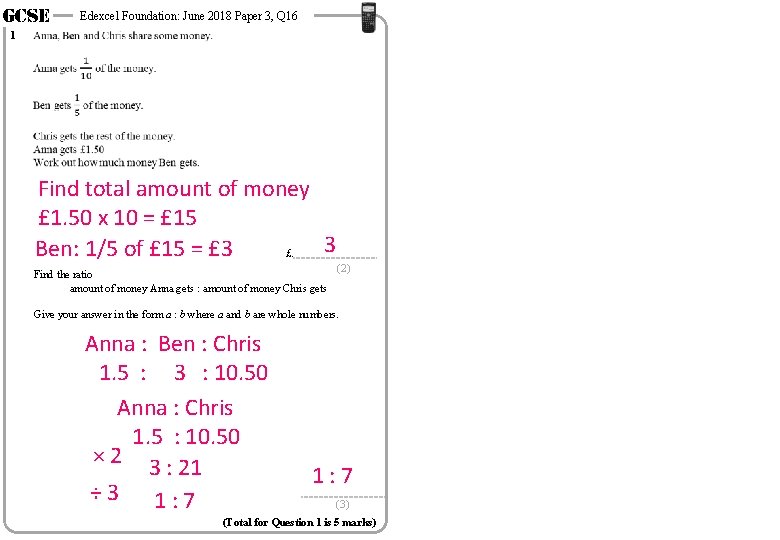 GCSE 1 Edexcel Foundation: June 2018 Paper 3, Q 16 Find total amount of GCSE 1 Edexcel Foundation: June 2018 Paper 3, Q 16 Find total amount of