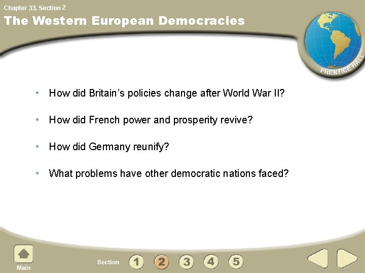 Chapter 33, Section 2 The Western European Democracies • How did Britain’s policies change