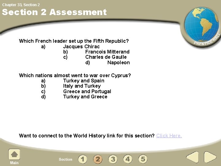 Chapter 33, Section 2 Assessment Which French leader set up the Fifth Republic? a)