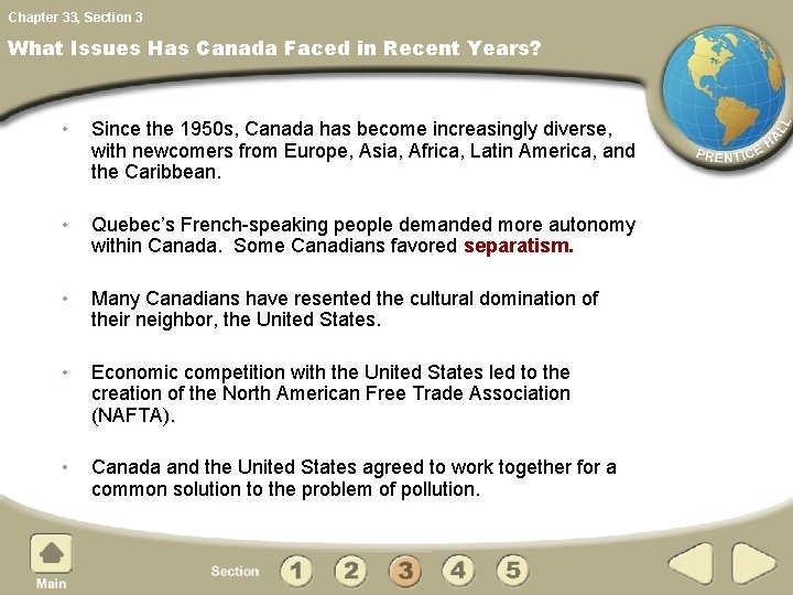 Chapter 33, Section 3 What Issues Has Canada Faced in Recent Years? • Since