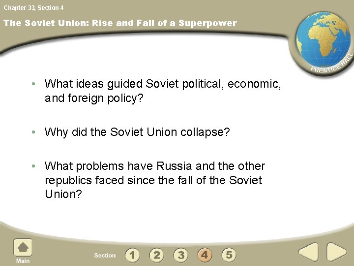Chapter 33, Section 4 The Soviet Union: Rise and Fall of a Superpower •
