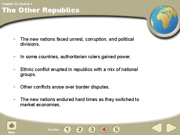 Chapter 33, Section 4 The Other Republics • The new nations faced unrest, corruption,