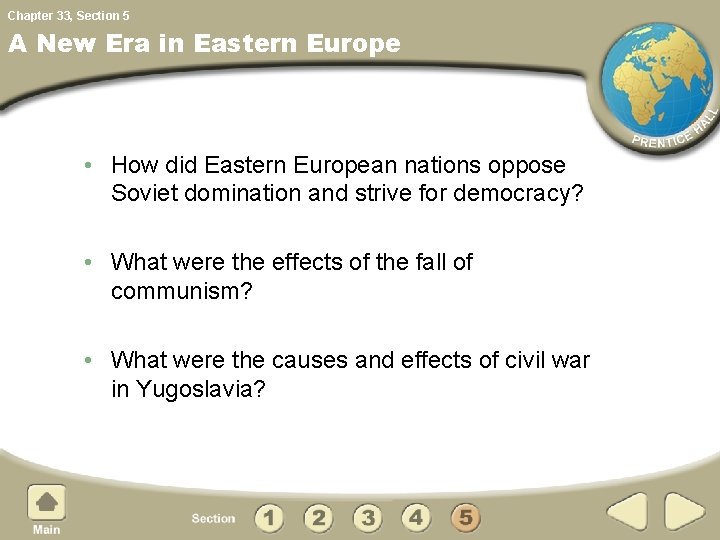 Chapter 33, Section 5 A New Era in Eastern Europe • How did Eastern