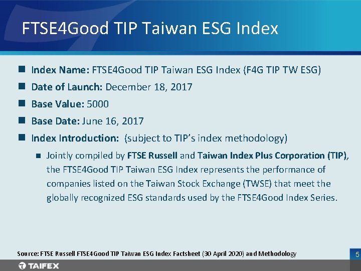 FTSE 4 Good TIP Taiwan ESG Index n Index Name: FTSE 4 Good TIP