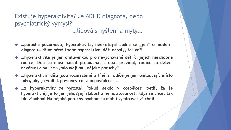Existuje hyperaktivita? Je ADHD diagnosa, nebo psychiatrický výmysl? …lidová smýšlení a mýty… …porucha pozornosti,