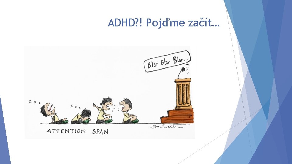 ADHD? ! Pojďme začít… 