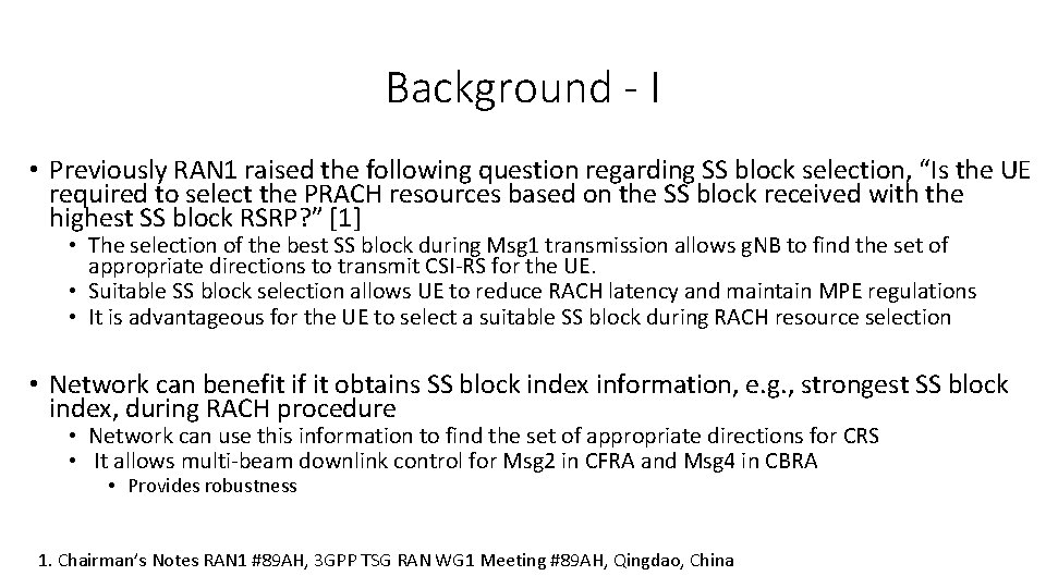 Background - I • Previously RAN 1 raised the following question regarding SS block