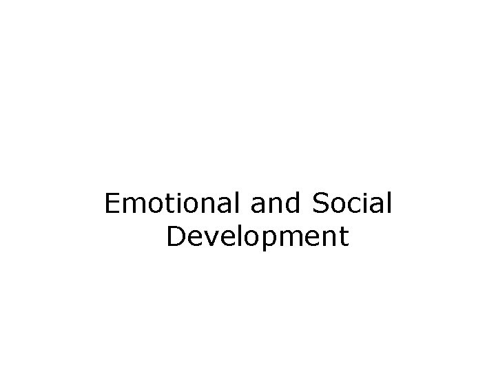 Emotional and Social Development 