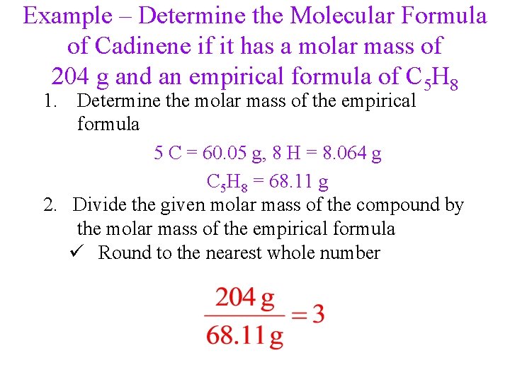 Example – Determine the Molecular Formula of Cadinene if it has a molar mass