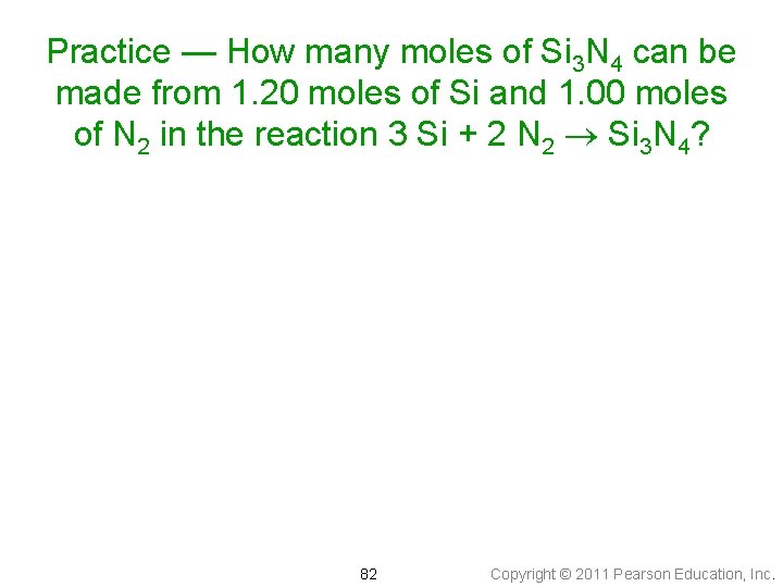 Practice — How many moles of Si 3 N 4 can be made from