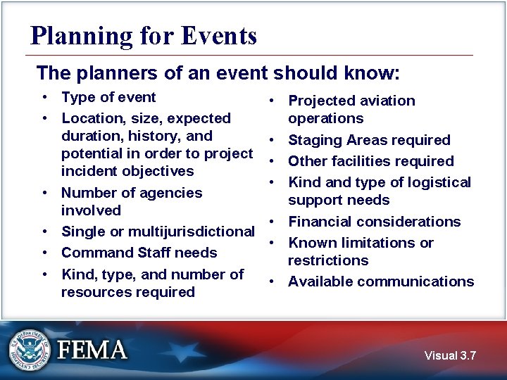 Planning for Events The planners of an event should know: • Type of event
