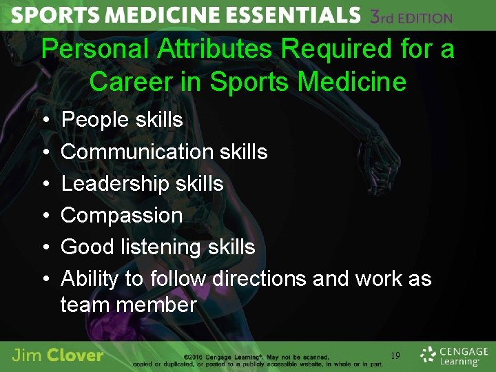 Personal Attributes Required for a Career in Sports Medicine • • • People skills