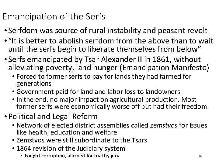 Emancipation of the Serfs • Serfdom was source of rural instability and peasant revolt
