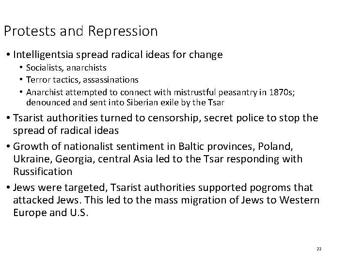 Protests and Repression • Intelligentsia spread radical ideas for change • Socialists, anarchists •