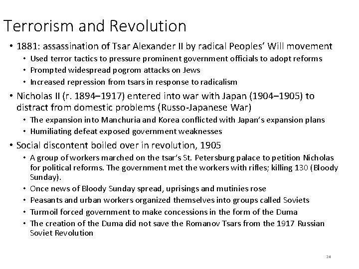 Terrorism and Revolution • 1881: assassination of Tsar Alexander II by radical Peoples’ Will