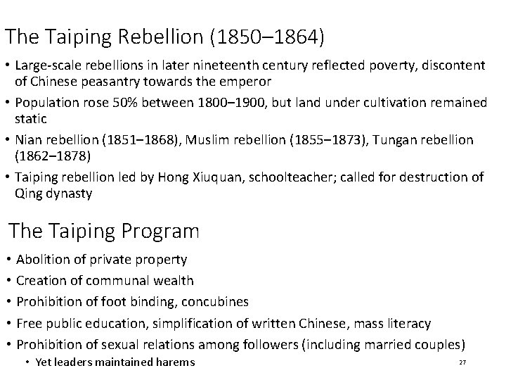 The Taiping Rebellion (1850– 1864) • Large-scale rebellions in later nineteenth century reflected poverty,