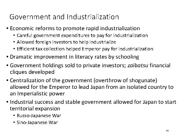 Government and Industrialization • Economic reforms to promote rapid industrialization • Careful government expenditures