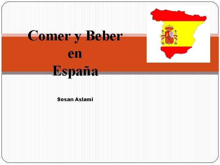 Comer y Beber en España Sosan Aslami 