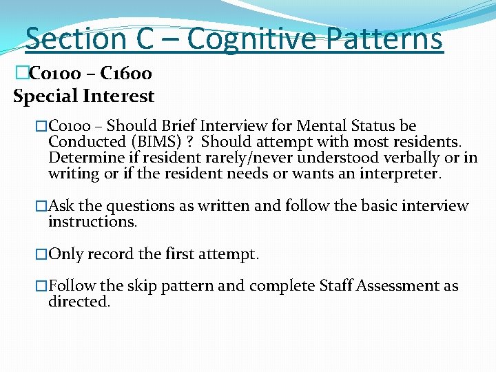 Section C – Cognitive Patterns �C 0100 – C 1600 Special Interest �C 0100