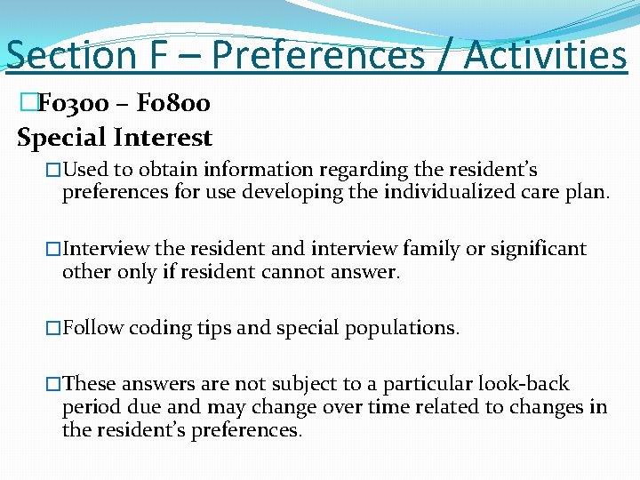 Section F – Preferences / Activities �F 0300 – F 0800 Special Interest �Used