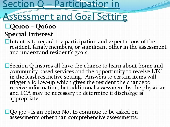 Section Q – Participation in Assessment and Goal Setting �Q 0100 – Q 0600