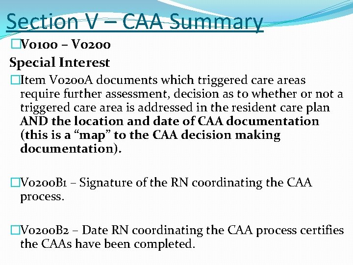 Section V – CAA Summary �V 0100 – V 0200 Special Interest �Item V