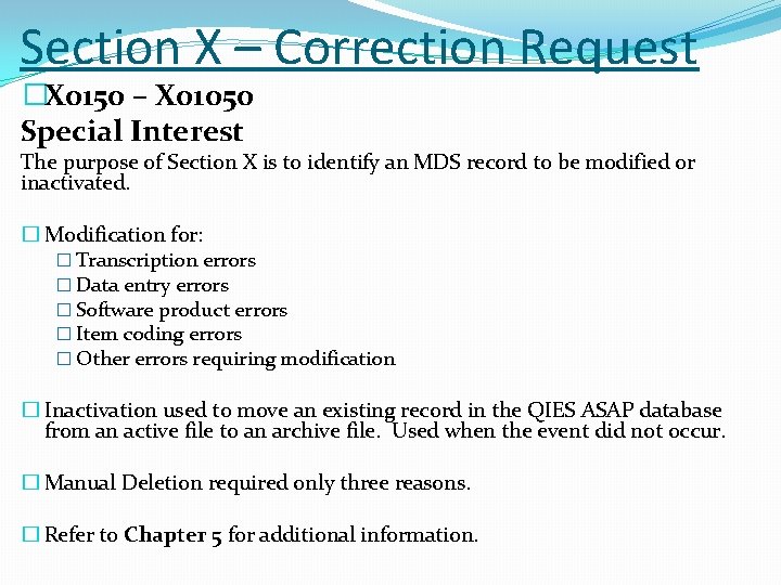 Section X – Correction Request �X 0150 – X 01050 Special Interest The purpose