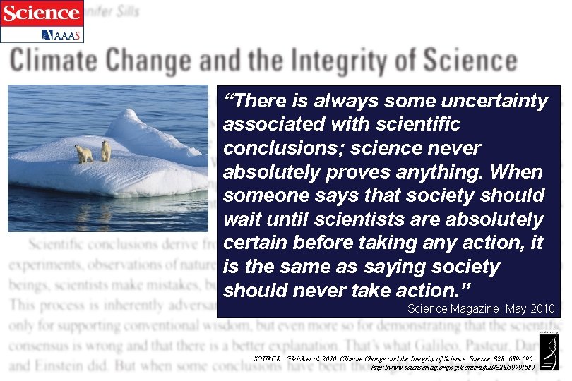 “There is always some uncertainty associated with scientific conclusions; science never absolutely proves anything.