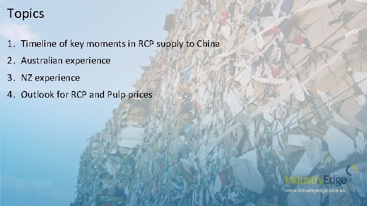 Topics 1. Timeline of key moments in RCP supply to China 2. Australian experience
