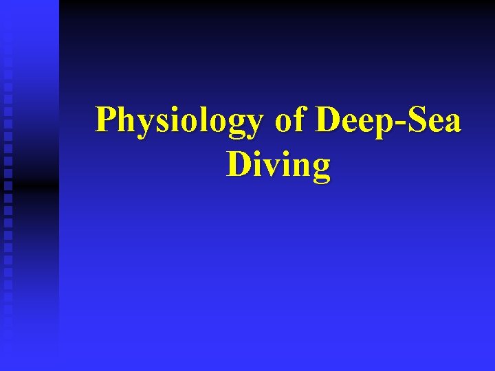 Physiology of Deep-Sea Diving 