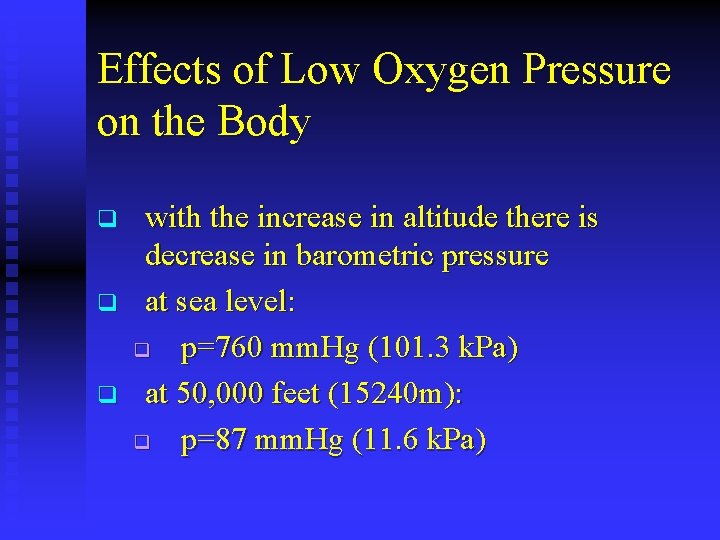 Effects of Low Oxygen Pressure on the Body q q q with the increase