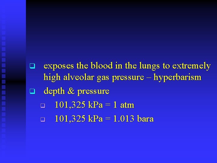 q q exposes the blood in the lungs to extremely high alveolar gas pressure
