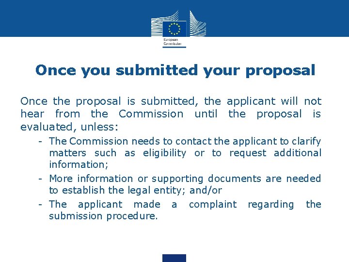 Once you submitted your proposal Once the proposal is submitted, the applicant will not