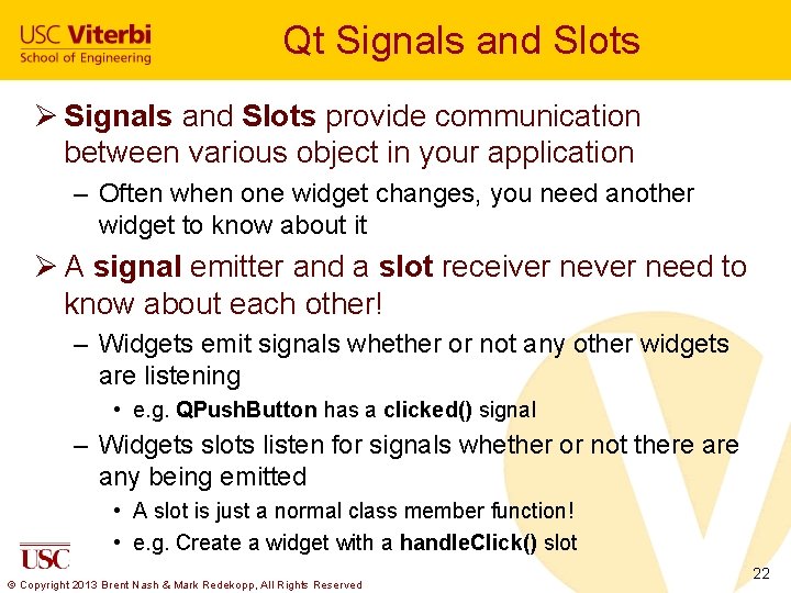 Qt Signals and Slots Ø Signals and Slots provide communication between various object in
