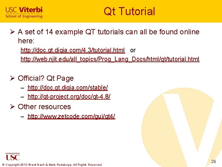 Qt Tutorial Ø A set of 14 example QT tutorials can all be found