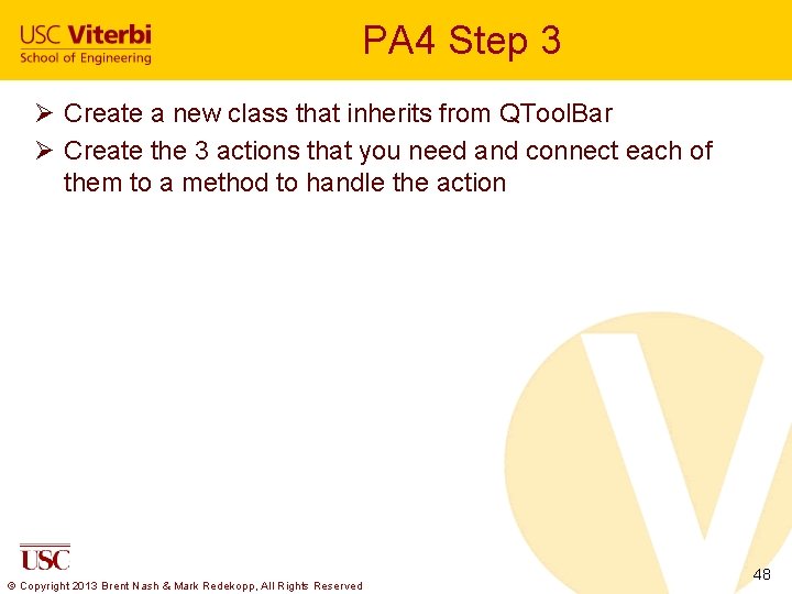 PA 4 Step 3 Ø Create a new class that inherits from QTool. Bar