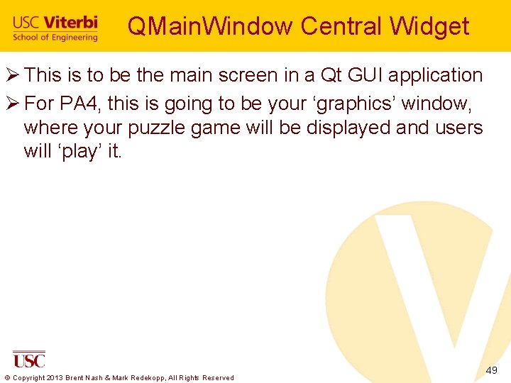 QMain. Window Central Widget Ø This is to be the main screen in a