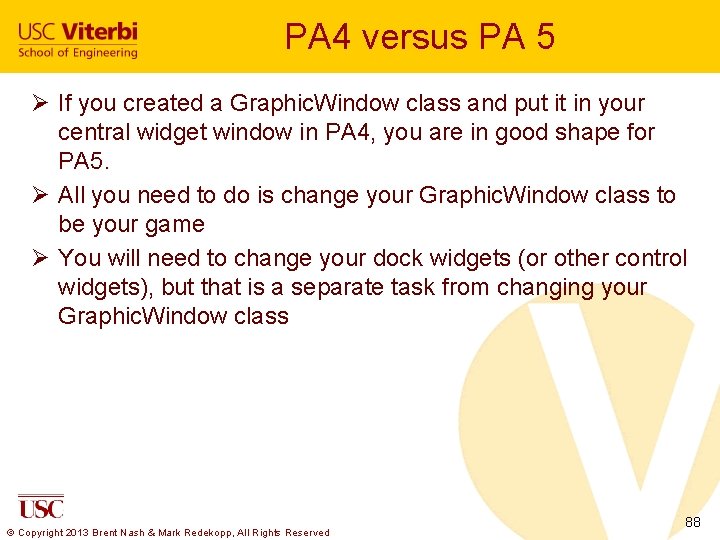 PA 4 versus PA 5 Ø If you created a Graphic. Window class and