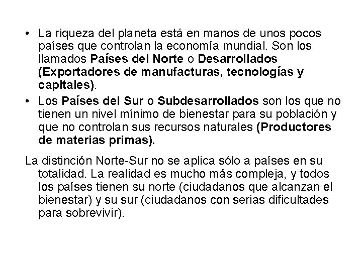  • La riqueza del planeta está en manos de unos pocos países que