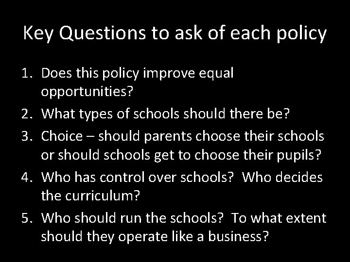 Key Questions to ask of each policy 1. Does this policy improve equal opportunities?