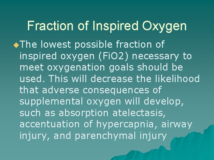 Fraction of Inspired Oxygen u. The lowest possible fraction of inspired oxygen (Fi. O