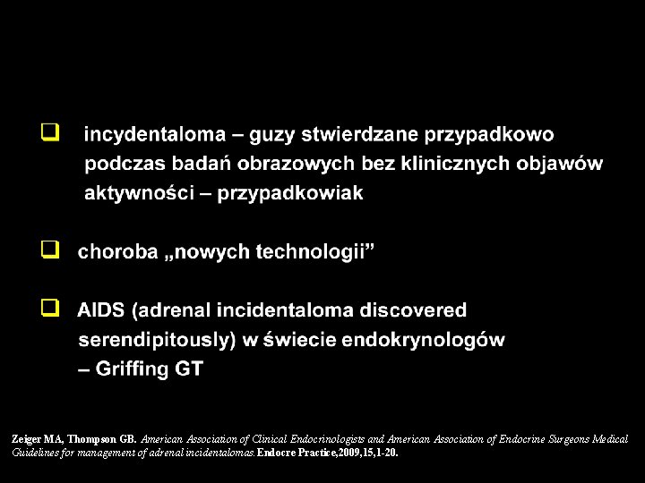 Zeiger MA, Thompson GB. American Association of Clinical Endocrinologists and American Association of Endocrine