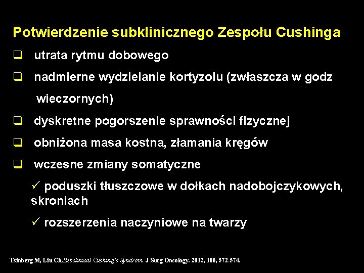 Potwierdzenie subklinicznego Zespołu Cushinga q utrata rytmu dobowego q nadmierne wydzielanie kortyzolu (zwłaszcza w