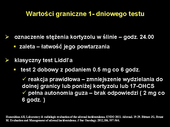 Wartości graniczne 1 - dniowego testu Ø oznaczenie stężenia kortyzolu w ślinie – godz.