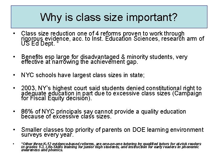 Why is class size important? • Class size reduction one of 4 reforms proven