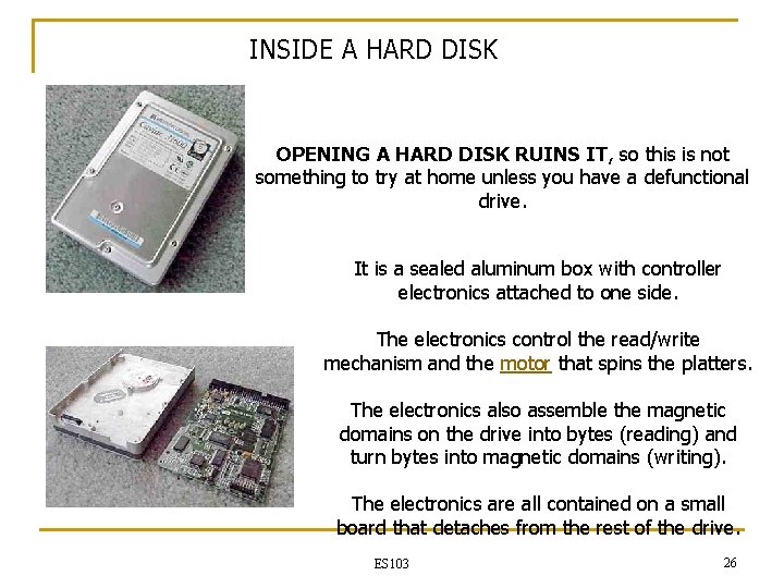 INSIDE A HARD DISK OPENING A HARD DISK RUINS IT, so this is not INSIDE A HARD DISK OPENING A HARD DISK RUINS IT, so this is not
